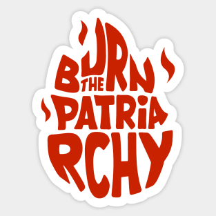 Burn The Patriarchy Sticker